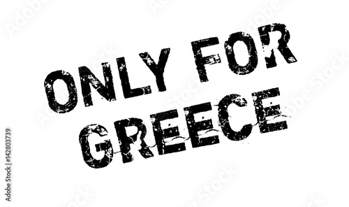 Only For Greece rubber stamp. Grunge design with dust scratches. Effects can be easily removed for a clean, crisp look. Color is easily changed.
