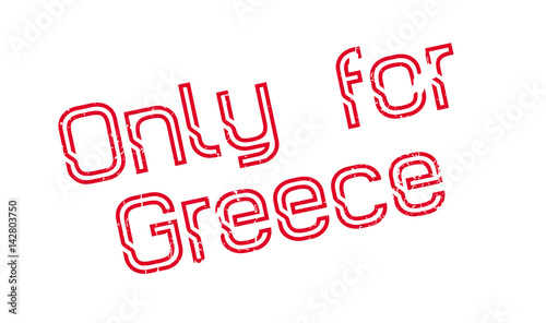 Only For Greece rubber stamp. Grunge design with dust scratches. Effects can be easily removed for a clean, crisp look. Color is easily changed.