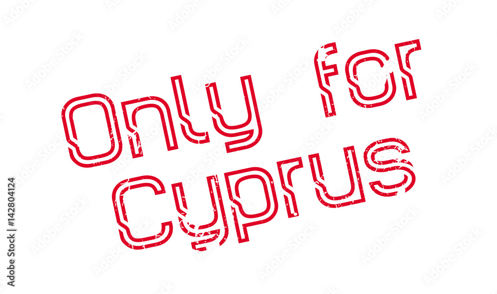 Only For Cyprus rubber stamp. Grunge design with dust scratches. Effects can be easily removed for a clean, crisp look. Color is easily changed.