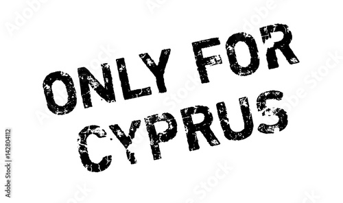 Only For Cyprus rubber stamp. Grunge design with dust scratches. Effects can be easily removed for a clean, crisp look. Color is easily changed.