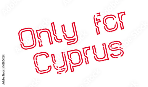 Only For Cyprus rubber stamp. Grunge design with dust scratches. Effects can be easily removed for a clean, crisp look. Color is easily changed.