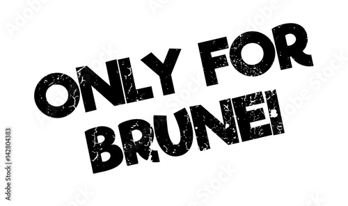 Only For Brunei rubber stamp. Grunge design with dust scratches. Effects can be easily removed for a clean, crisp look. Color is easily changed.