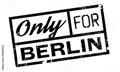 Only For Berlin rubber stamp. Grunge design with dust scratches. Effects can be easily removed for a clean, crisp look. Color is easily changed.