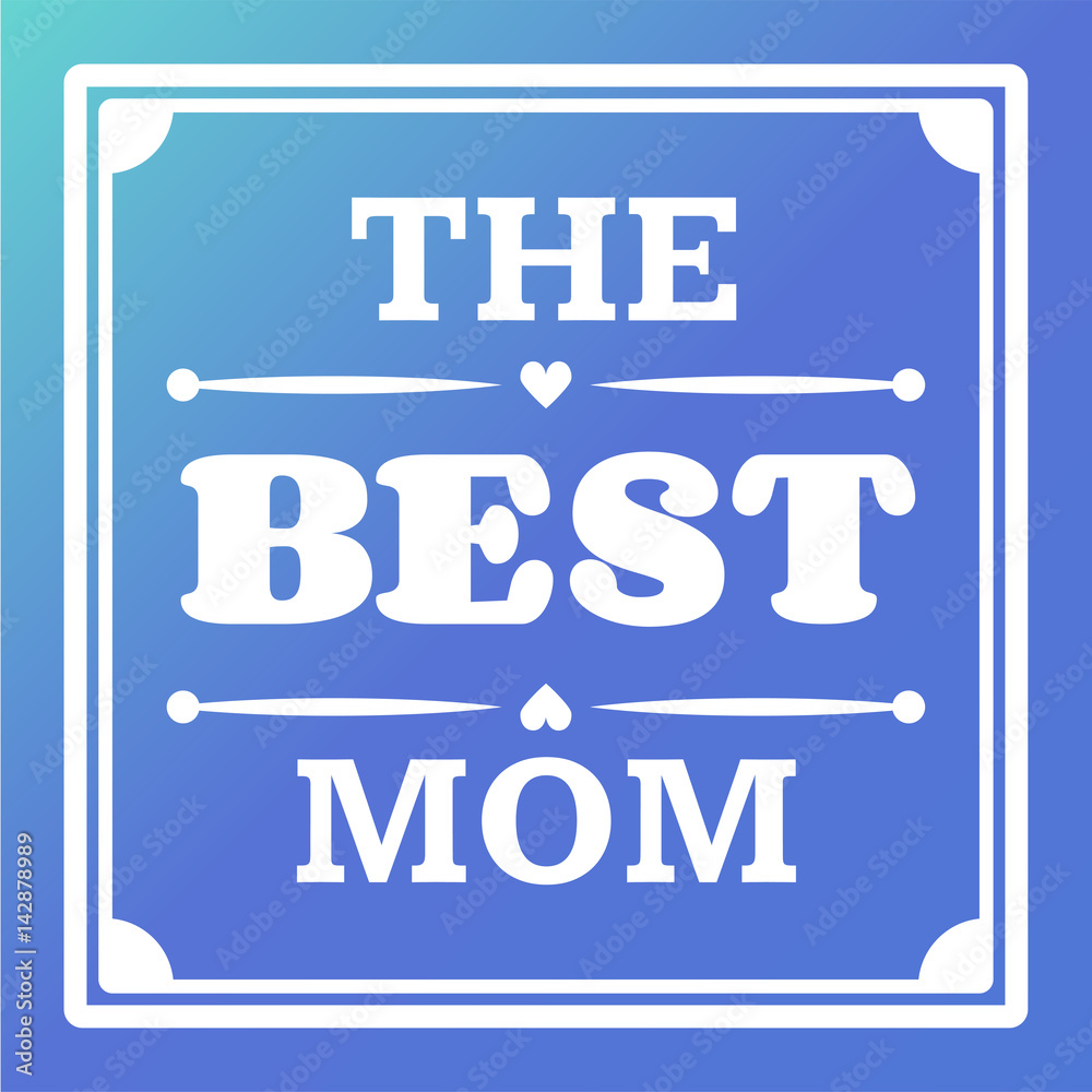 Happy Mothers Day typographical vector illustration. The best mother in the world gift card. Happy Mothers Day typographical vector illustration. The best mother in the world gift card.