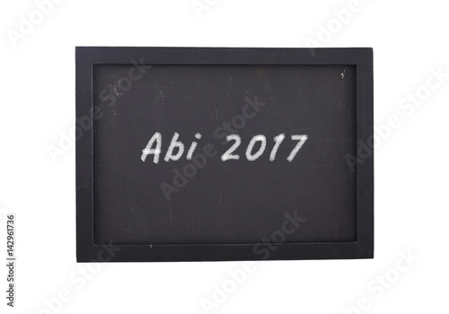 Abi 2017 (Überschrift auf einer Schreibtafel)