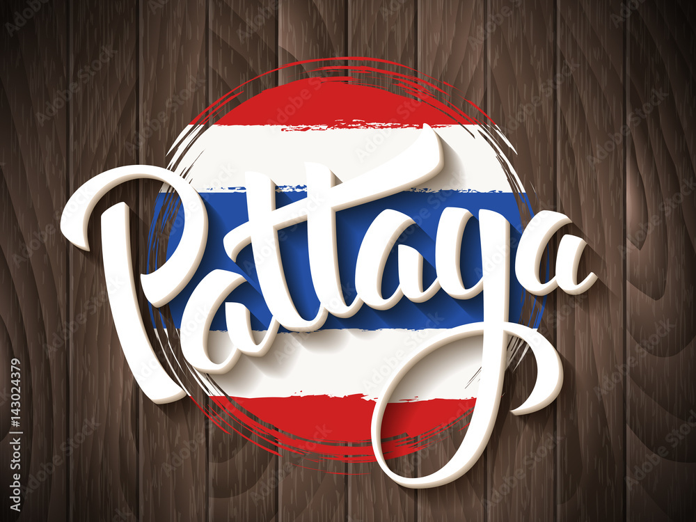 Obraz premium Pattaya vector lettering and thai national flag on vintage wooden background. Pattaya city hand drawn typography. Vintage calligraphy design