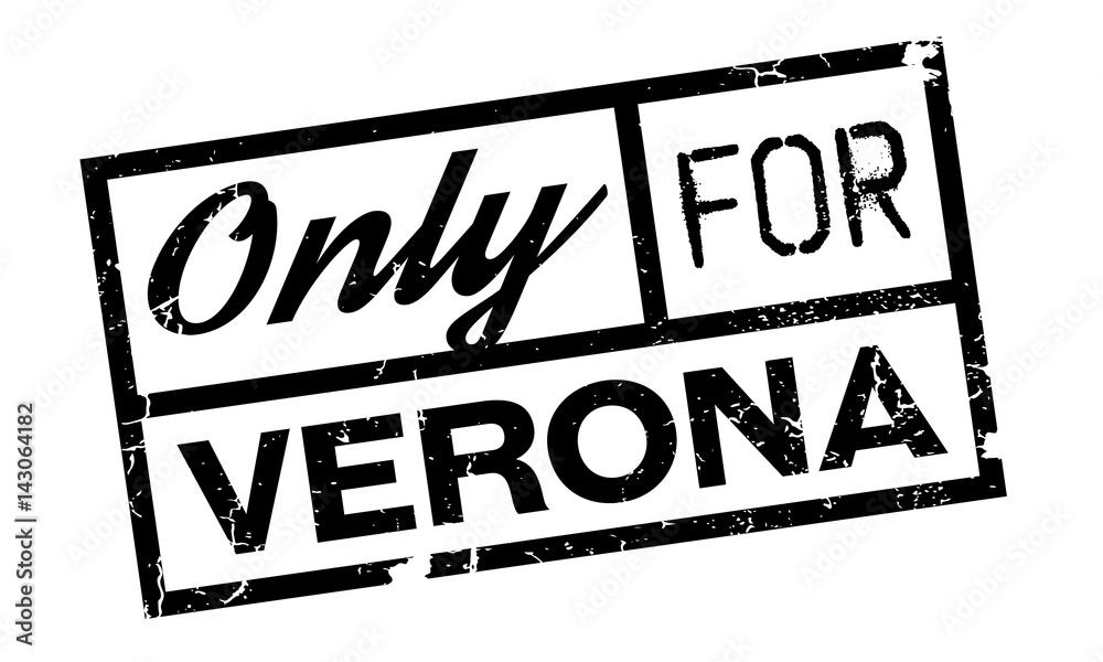 Fototapeta premium Only For Verona rubber stamp. Grunge design with dust scratches. Effects can be easily removed for a clean, crisp look. Color is easily changed.