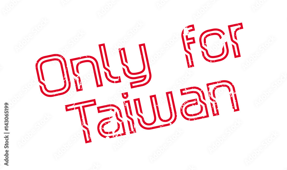 Fototapeta premium Only For Taiwan rubber stamp. Grunge design with dust scratches. Effects can be easily removed for a clean, crisp look. Color is easily changed.
