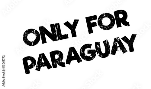 Only For Paraguay rubber stamp. Grunge design with dust scratches. Effects can be easily removed for a clean, crisp look. Color is easily changed.