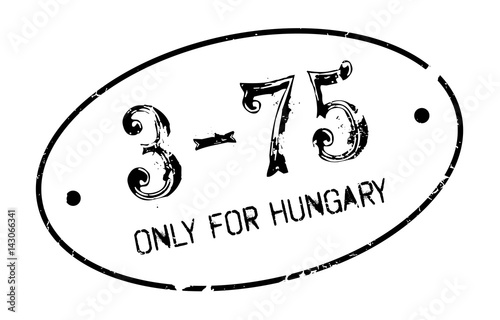 Only For Hungary rubber stamp. Grunge design with dust scratches. Effects can be easily removed for a clean, crisp look. Color is easily changed.