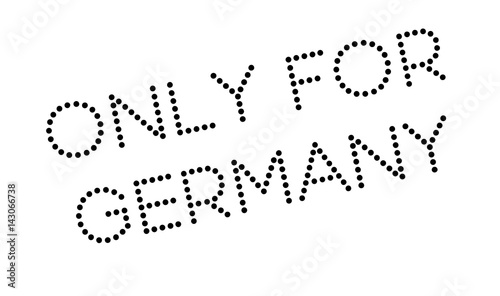 Only For Germany rubber stamp. Grunge design with dust scratches. Effects can be easily removed for a clean, crisp look. Color is easily changed.