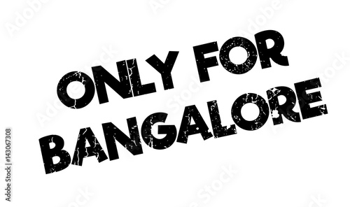 Only For Bangalore rubber stamp. Grunge design with dust scratches. Effects can be easily removed for a clean, crisp look. Color is easily changed.