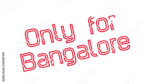 Only For Bangalore rubber stamp. Grunge design with dust scratches. Effects can be easily removed for a clean, crisp look. Color is easily changed.