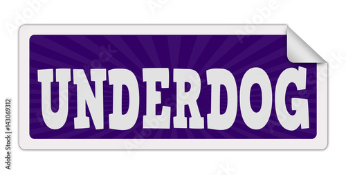 Underdog label or sticker