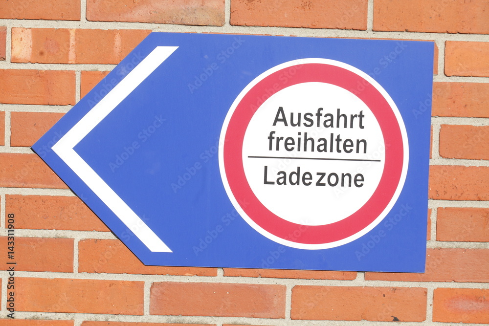 Verkehrsschild Ausfahrt Freihalten, Ladezone Verkehrsschild Ausfahrt Freihalten, Ladezone