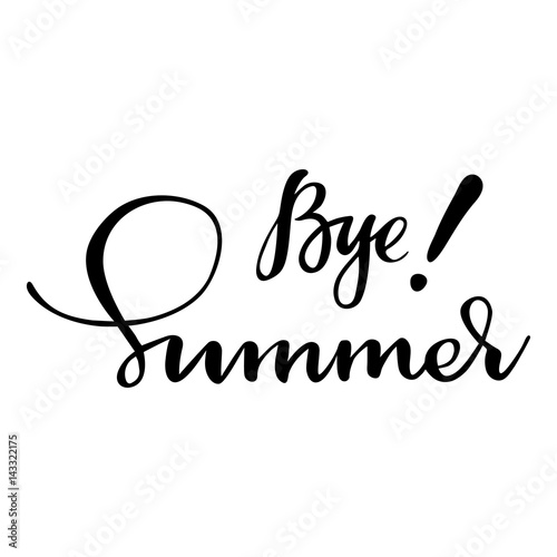 Bye Bye Summer Time Lettering. Calligraphy End Of Summer Postcard