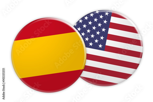 News Concept: Spain Flag Button On USA Flag Button, 3d illustration on white background