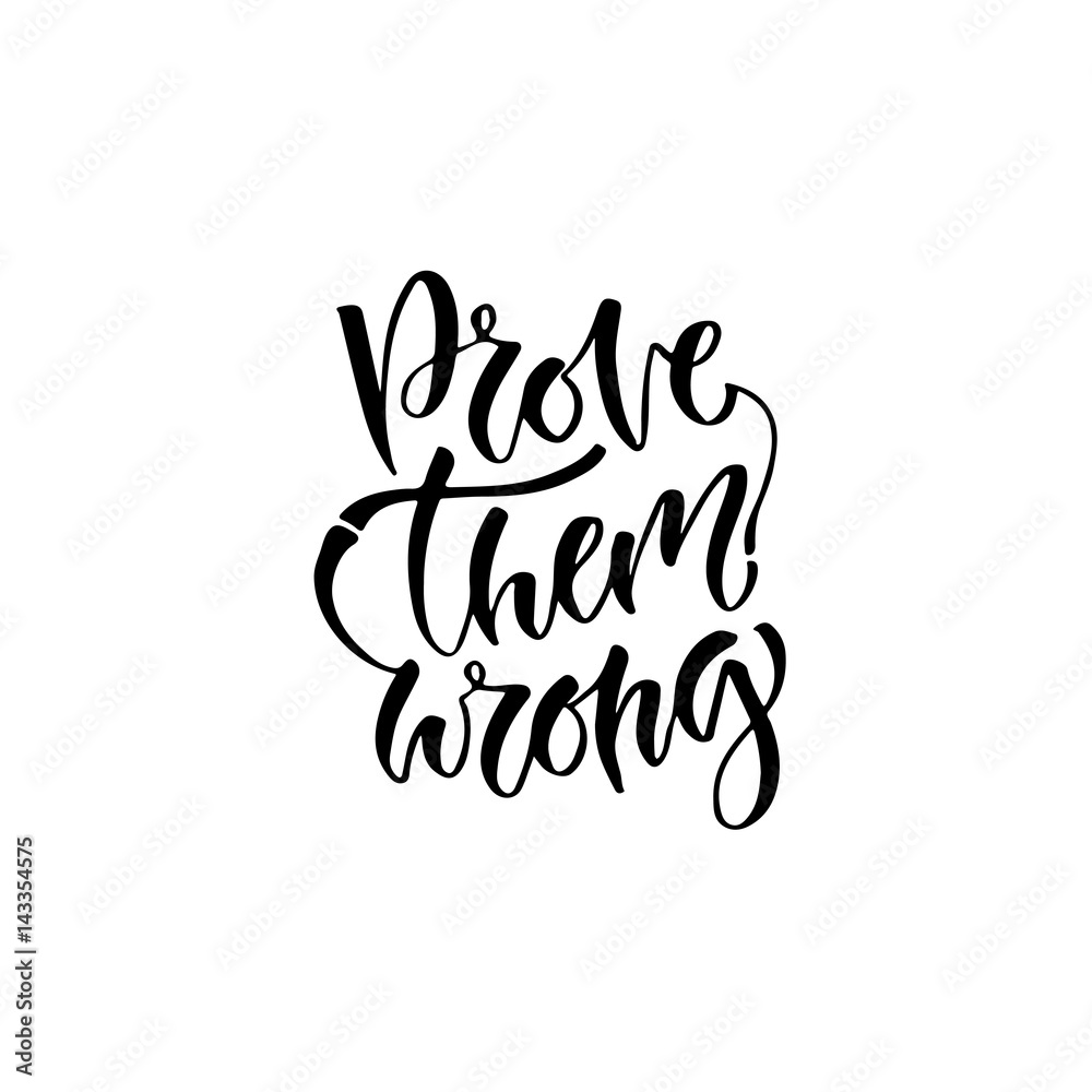 Modern vector lettering. Inspirational hand lettered quote for wall poster. Printable calligraphy phrase Modern vector lettering. Inspirational hand lettered quote for wall poster. Printable calligraphy phrase