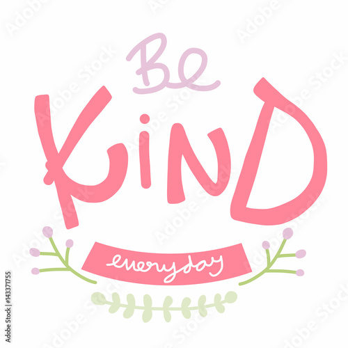 Be kind everyday word pastel color lettering vector illustration