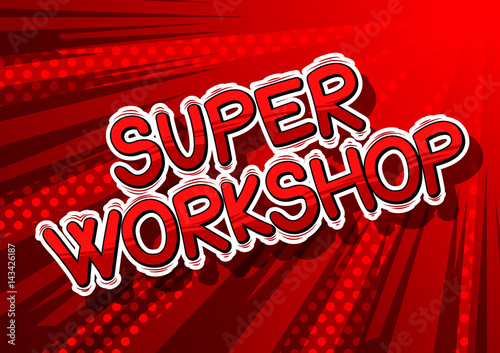 Super Workshop - Comic book style word on abstract background.