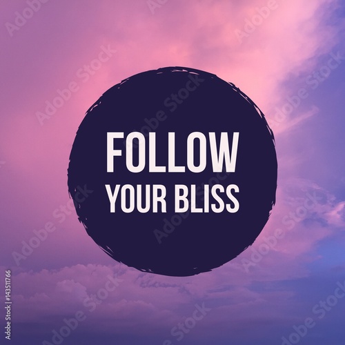 Photography Inspirational motivational quote “follow your bliss on pastel sky background