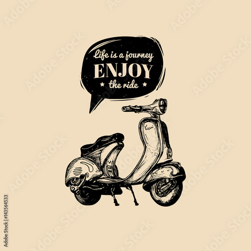 Hand sketched scooter banner with motivational quote Life is a journey, enjoy the ride in speech bubble.