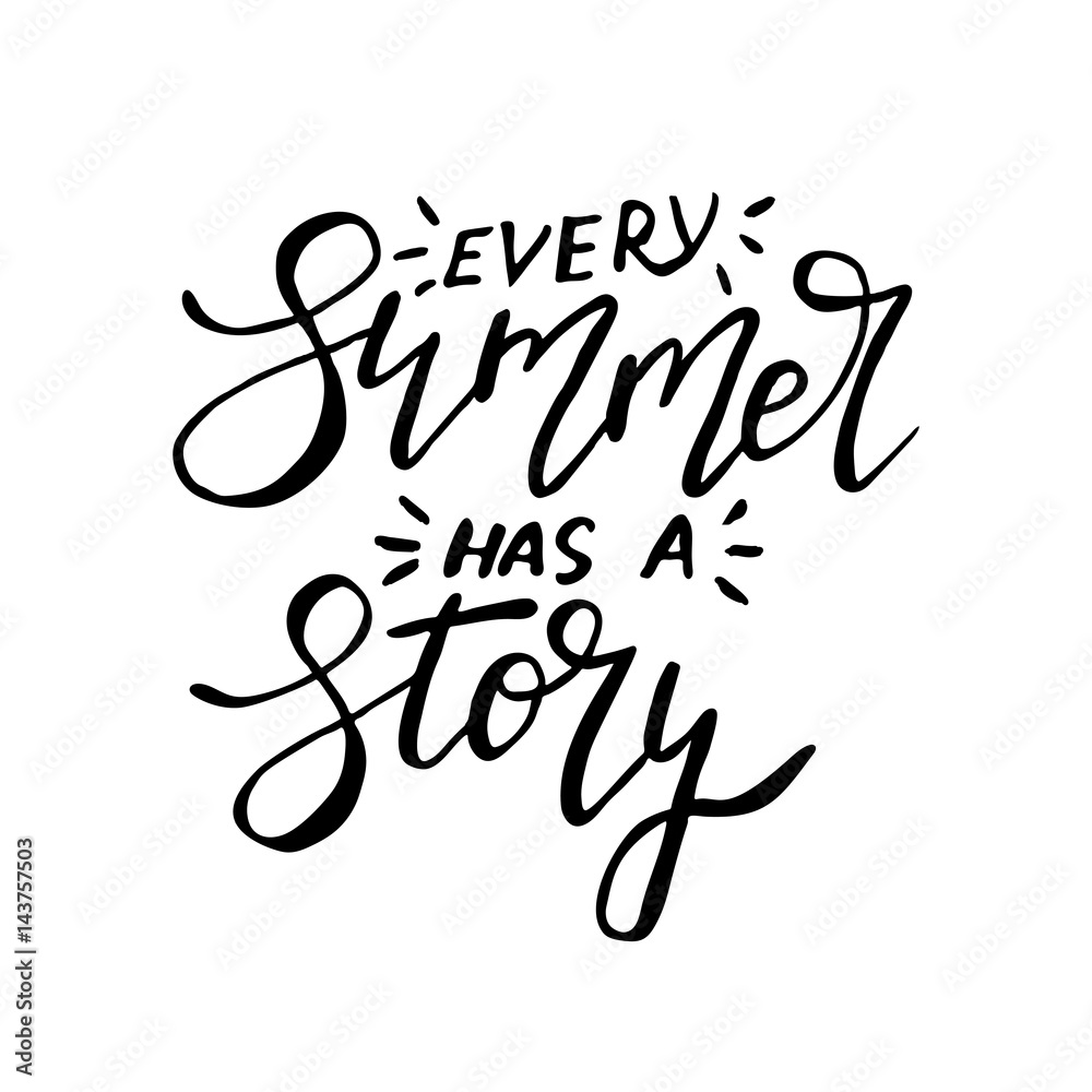 Every summer has a story - ink freehand lettering