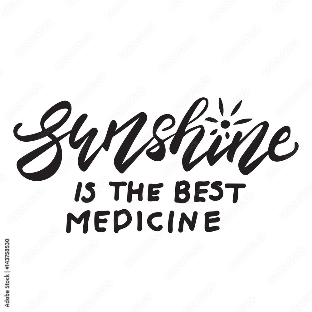 Obraz premium Sunshine is the best medicine - ink freehand lettering