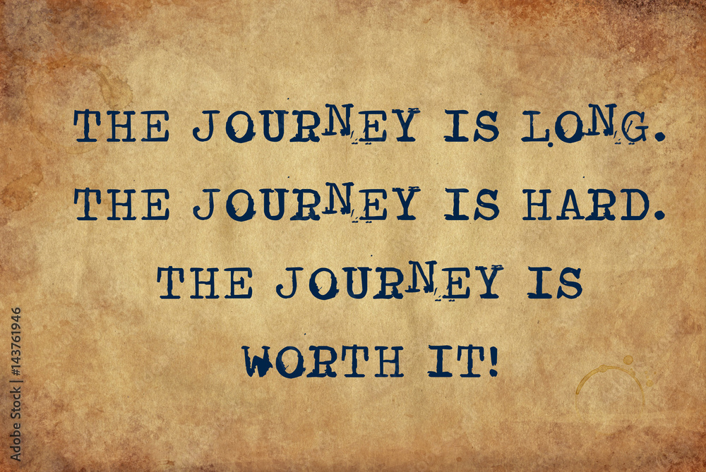 Inspiring motivation quote of the journey is long, the journey is hard(03)