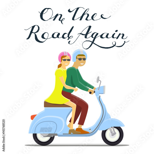 Man and woman riding on the motorbike. on the road again lettering