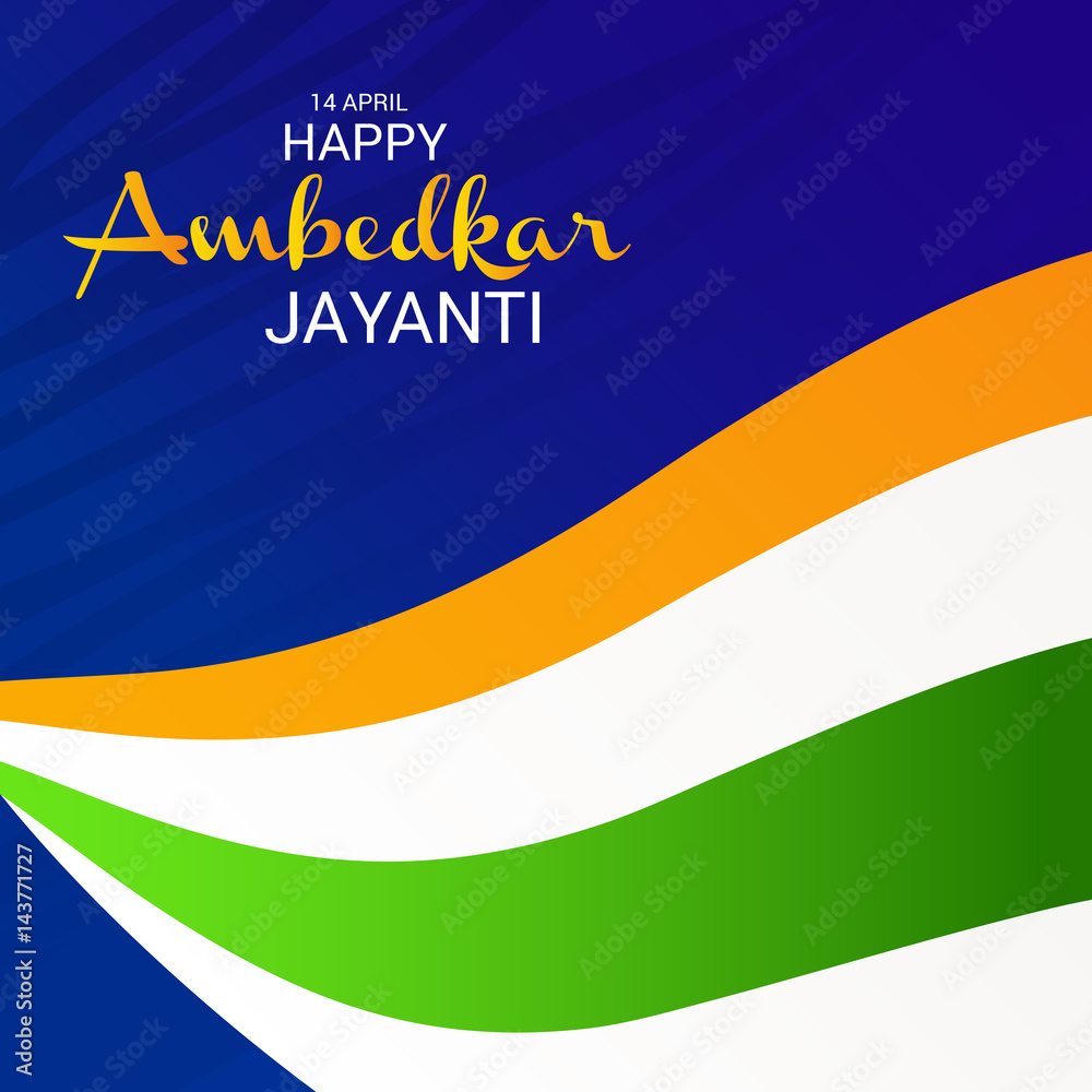 Dr. B. R. Ambedkar Jayanti.