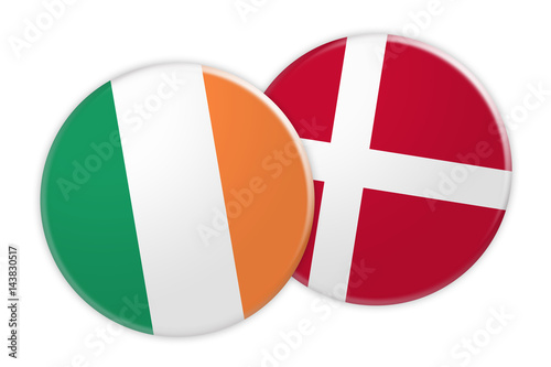News Concept: Ireland Flag Button On Denmark Flag Button, 3d illustration on white background