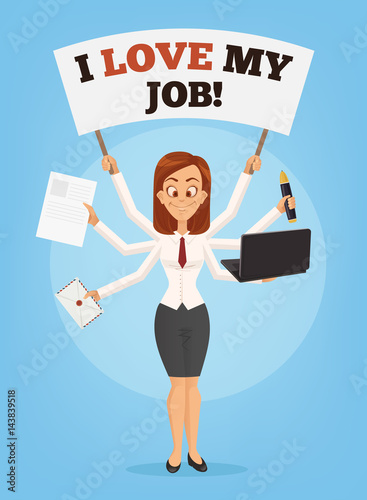 Happy successful smiling businesswoman with many hands holds banner I love my job. Multitasking skills. Successful office worker. Vector flat cartoon illustration