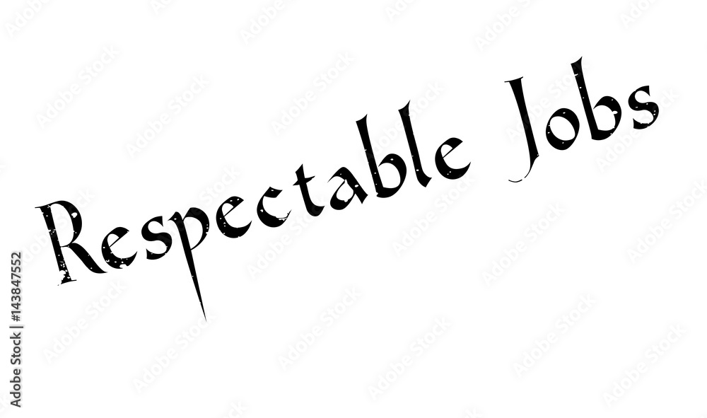 Respectable Jobs rubber stamp. Grunge design with dust scratches. Effects can be easily removed for a clean, crisp look. Color is easily changed. Respectable Jobs rubber stamp. Grunge design with dust scratches. Effects can be easily removed for a clean, crisp look. Color is easily changed.