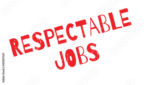 Respectable Jobs rubber stamp. Grunge design with dust scratches. Effects can be easily removed for a clean, crisp look. Color is easily changed.