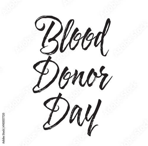 blood donor day, text design. Vector calligraphy. Typography poster.