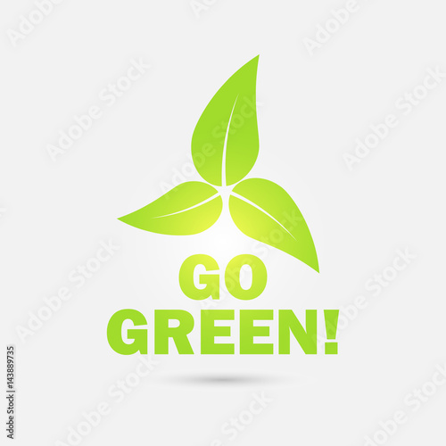 Go green! Eco icon with leaves. Vector