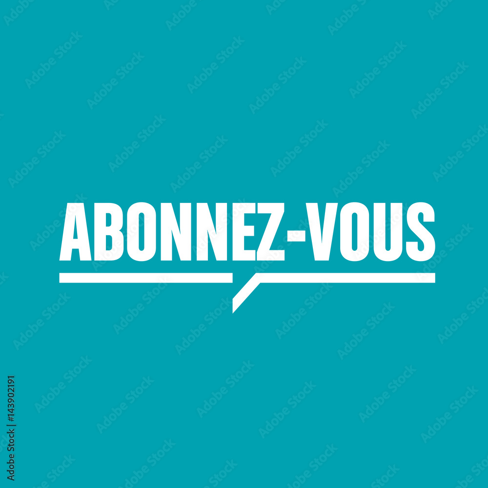 Fototapeta premium abonnez-vous