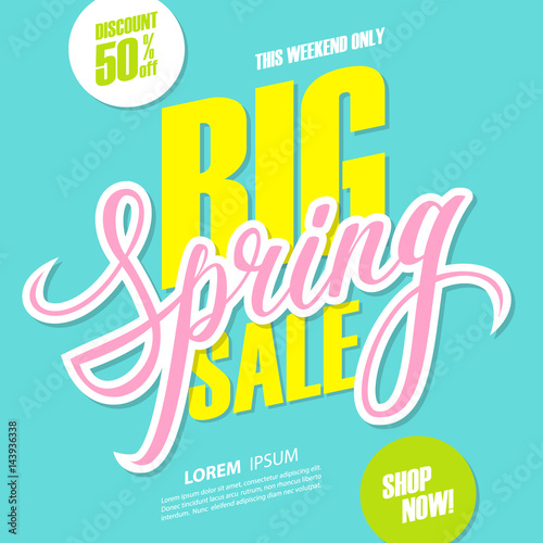Big Spring Sale. This weekend special offer banner with handwritten element. Discount up to 50% off. Shop now! Vector illustration.