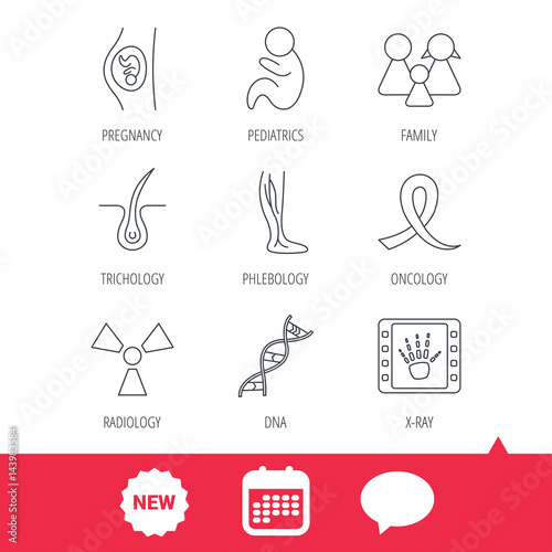 Pregnancy  pediatrics and family icons. Trichology  vein varicose and oncology awareness ribbon linear signs. Radiology  DNA icons. New tag  speech bubble and calendar web icons. Vector