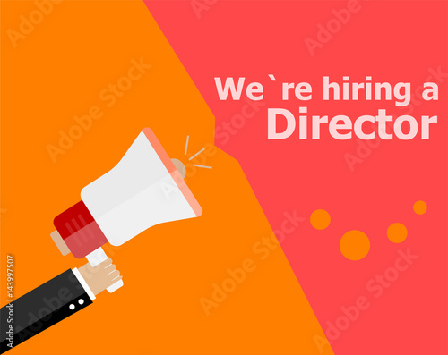 flat design business concept. We Are Hiring a director. Digital marketing business man holding megaphone for website and promotion banners.