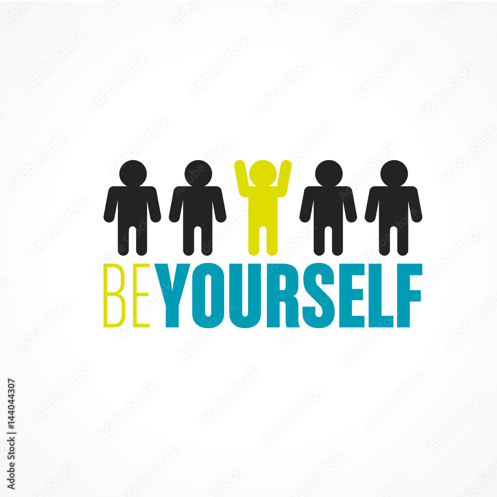 be yourself be yourself