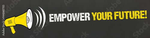 Empower your Future! / Megafon auf Tafel