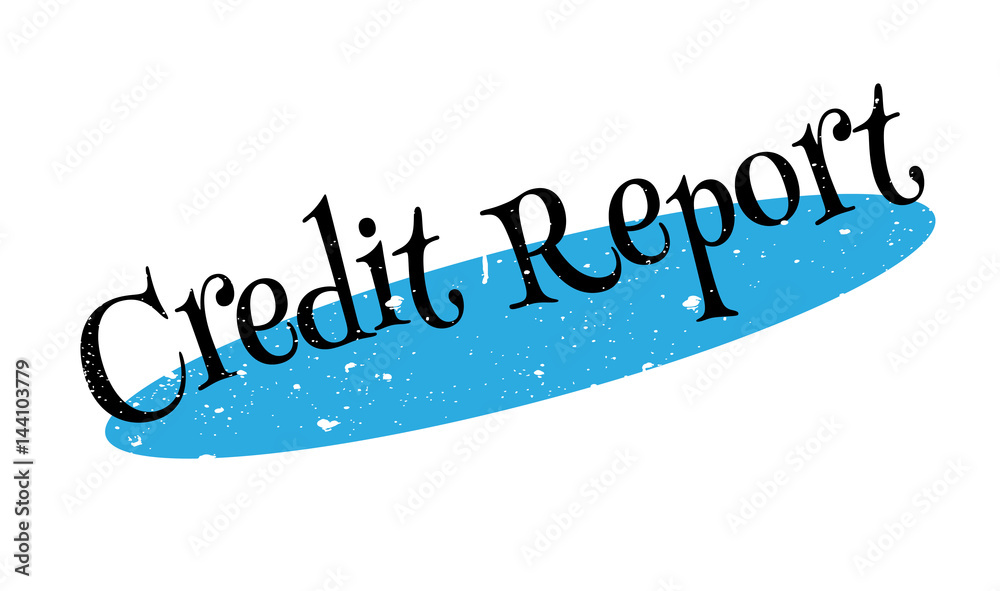 Fototapeta premium Credit Report rubber stamp. Grunge design with dust scratches. Effects can be easily removed for a clean, crisp look. Color is easily changed.