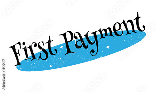 First Payment rubber stamp. Grunge design with dust scratches. Effects can be easily removed for a clean, crisp look. Color is easily changed.