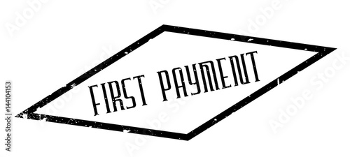 First Payment rubber stamp. Grunge design with dust scratches. Effects can be easily removed for a clean, crisp look. Color is easily changed.