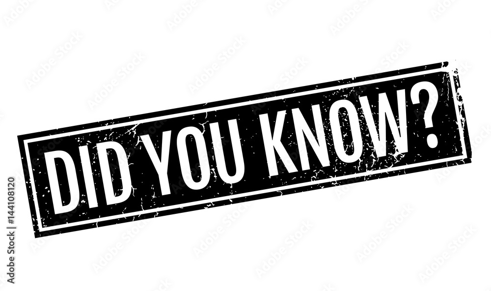 Did You Know rubber stamp. Grunge design with dust scratches. Effects can be easily removed for a clean, crisp look. Color is easily changed. Did You Know rubber stamp. Grunge design with dust scratches. Effects can be easily removed for a clean, crisp look. Color is easily changed.