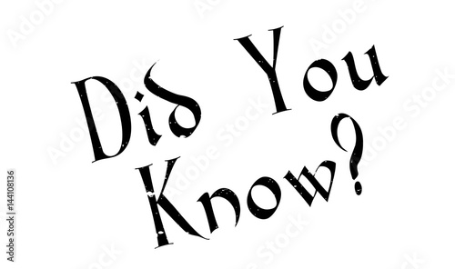 Did You Know rubber stamp. Grunge design with dust scratches. Effects can be easily removed for a clean, crisp look. Color is easily changed.