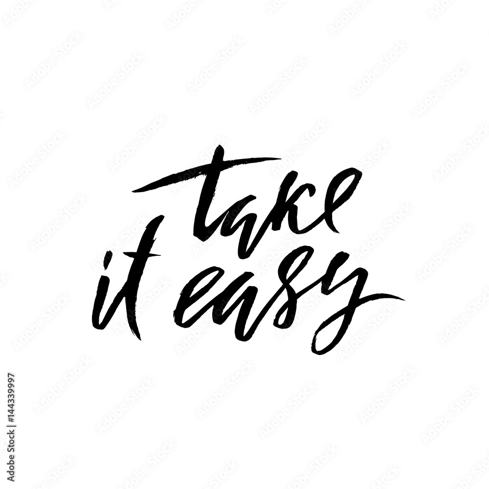 Take it easy. Hand drawn lettering. Vector typography design. Handwritten inscription.