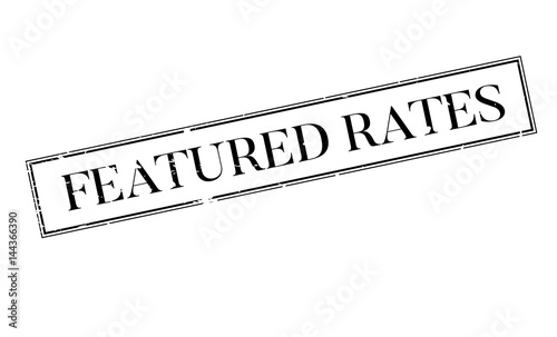 Featured Rates rubber stamp. Grunge design with dust scratches. Effects can be easily removed for a clean, crisp look. Color is easily changed.